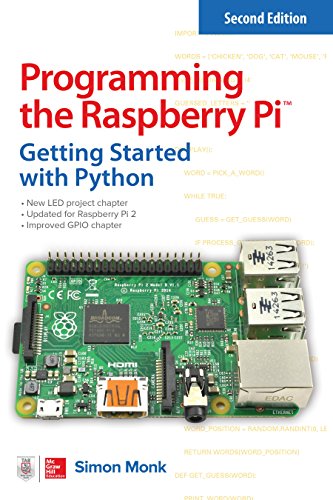 Programming the Raspberry Pi, Second Edition: Getting Started with Python by by Simon Monk