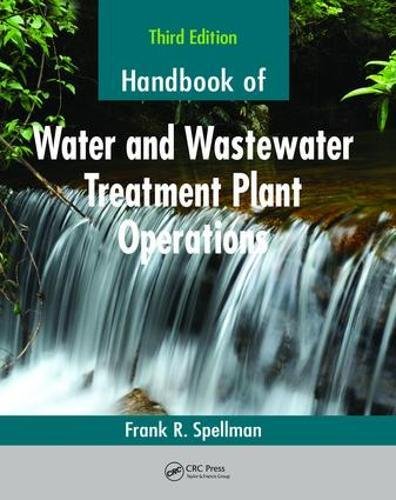 Handbook of Water and Wastewater Treatment Plant Operations by Frank R. Spellman