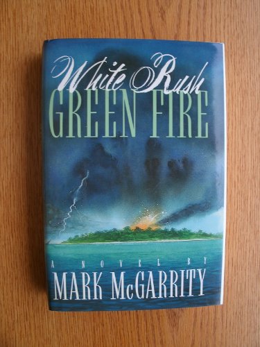 White Rush/Green Fire by Mark McGarrity