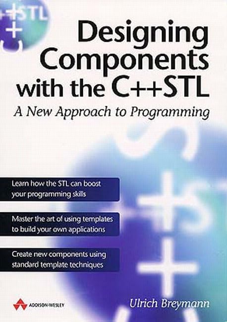 Designing Components With the C++ Stl: A New Approach to Programming by Ulrich Breymann