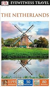 DK Eyewitness Travel Guide: the Netherlands