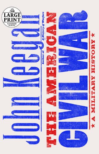 The American Civil War: A Military History by John Keegan