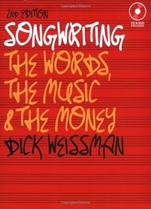 Songwriting: The Words, the Music, and the Money, 2nd edition (Music Pro Guides)
