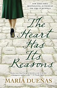 The Heart Has Its Reasons: A Novel