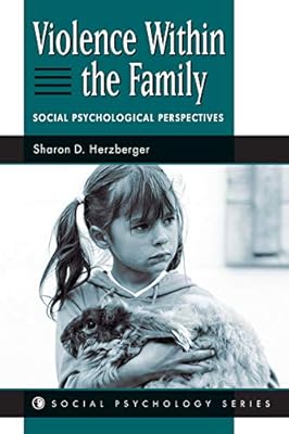 Violence Within The Family: Social Psychological Perspectives
