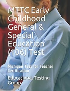 MTTC Early Childhood General & Special Education (106) Test: Michigan Test for Teacher Certification