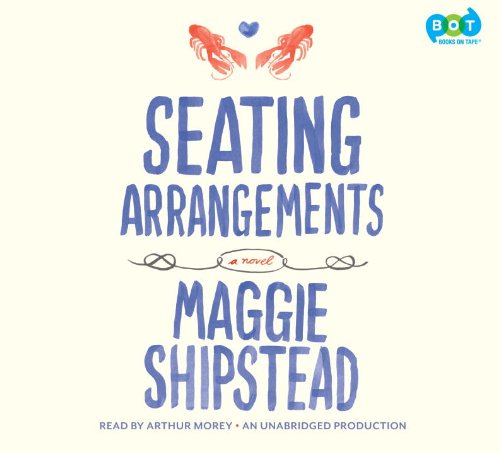 Seating Arrangements (Lib)(CD) by Maggie Shipstead