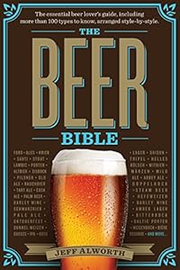 The Beer Bible: The Essential Beer Lover's Guide
