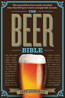 The Beer Bible: The Essential Beer Lover's Guide