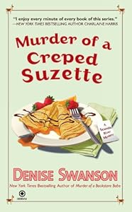 Murder of a Creped Suzette: A Scumble River Mystery
