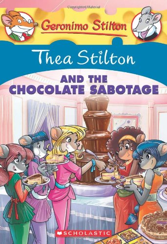 Thea Stilton #19: Thea Stilton and the Chocolate Sabotage by Thea Stilton