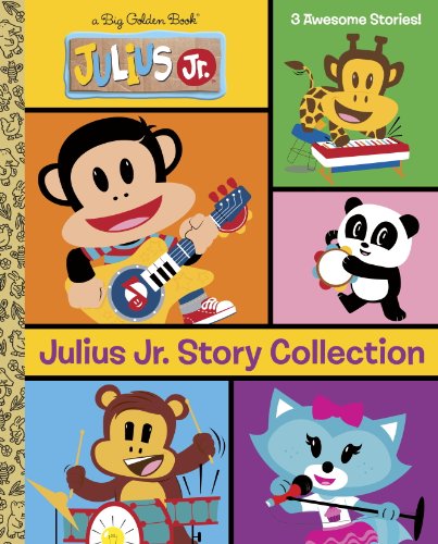Julius Jr. Story Collection (Julius Jr.) (a Big Golden Book) by Mary Tillworth