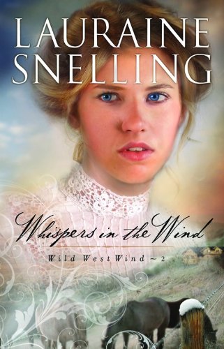 Whispers in the Wind by Lauraine Snelling