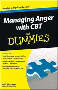 Managing Anger with CBT For Dummies (For Dummies (Lifestyles Paperback)) by Gillian Bloxham