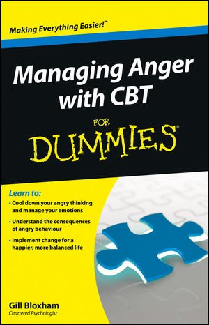 Managing Anger with CBT For Dummies (For Dummies (Lifestyles Paperback)) by Gillian Bloxham