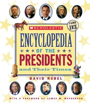 Scholastic Encyclopedia of the Presidents and Their Times