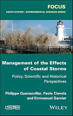 Management of the Effects of Coastal Storms: Policy, Scientific and Historical Perspectives (Focus: Earth System - Environmental Sciences)
