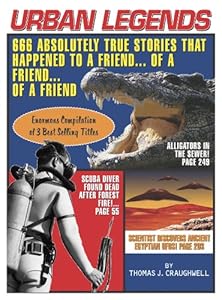 Urban Legends: 666 Absolutely True Stories That Happened to a Friend...of a Friend...of a Friend