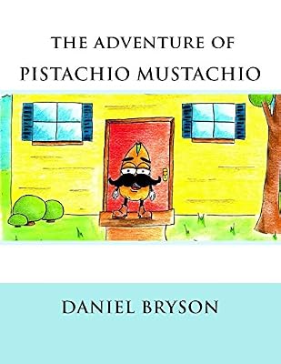 The Adventure of Pistachio Mustachio