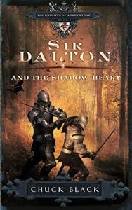 Sir Dalton and the Shadow Heart (The Knights of Arrethtrae)
