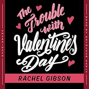 The Trouble With Valentine's Day: Library Edition
