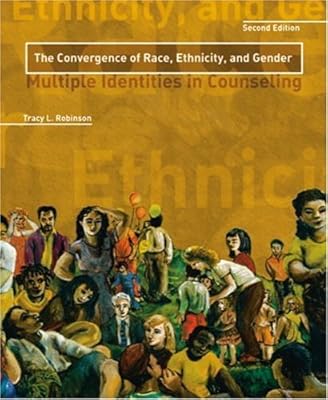 The Convergence Of Race, Ethnicity, And Gender: Multiple Identities In Counseling
