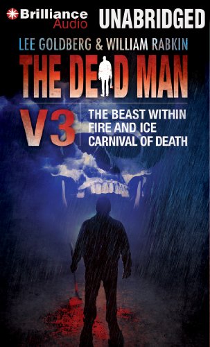 The Dead Man Vol 3: The Beast Within, Fire & Ice, Carnival of Death by Lee Goldberg
