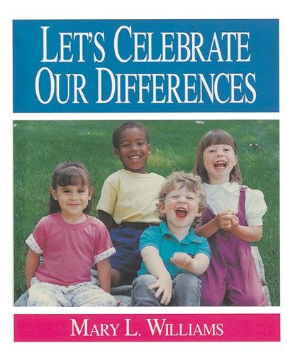 Let's Celebrate Our Differences by Mary Lowe Williams