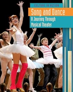 Song and Dance: A Journey Through Musical Theater