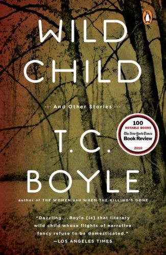Wild child, and other stories by T Coraghessan Boyle