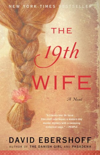 The 19th Wife: A Novel by David Ebershoff