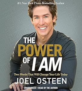 The Power of I Am: Two Words That Will Change Your Life Today, Library Edition