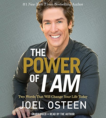 The Power of I Am: Two Words That Will Change Your Life Today, Library Edition by Joel Osteen