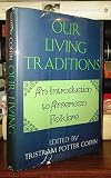 Our living traditions; an introduction to American folklore