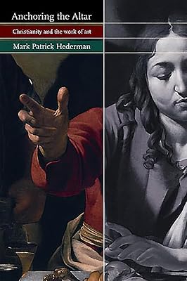 Anchoring the Altar: Christianity and the Work of Art