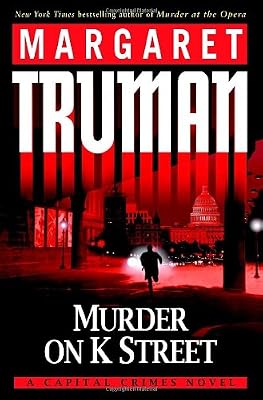 Murder on K Street: A Capital Crimes Novel
