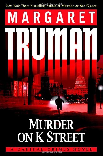Murder on K Street: A Capital Crimes Novel by Margaret Truman