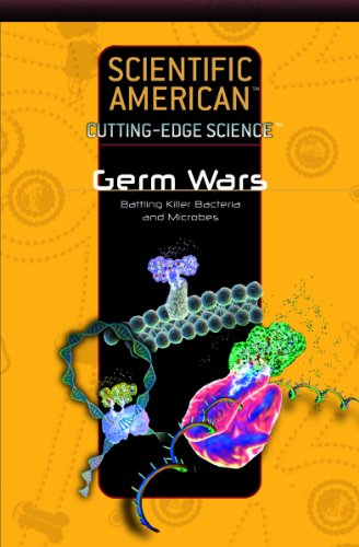 Germ Wars: Battling Killer Bacteria and Microbes (Cutting-Edge Science) by Scientific American