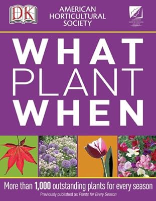 American Horticultural Society What Plant When