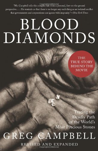 Blood Diamonds, Revised Edition: Tracing the Deadly Path of the World's Most Precious Stones by Greg Campbell