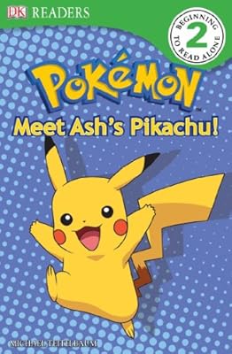 DK Reader Level 2 Pokemon: Meet Ash's Pikachu!