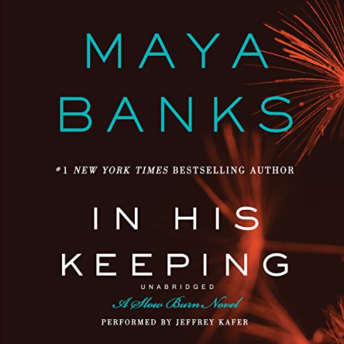 In His Keeping: Library Edition by Maya Banks