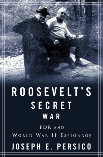 Roosevelt's Secret War: FDR and World War II Espionage by Joseph E. Persico