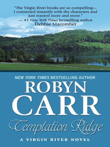 Temptation Ridge: A Virgin River Novel by Robyn Carr
