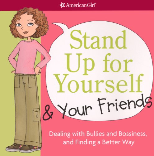 Stand Up For Yourself And Your Friends by Patti Kelley Criswell