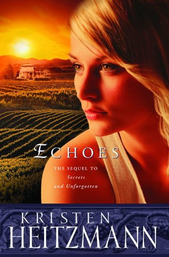 Echoes (The Michelli Family Series #3) by Kristen Heitzmann