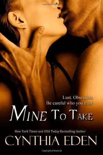 Mine To Take by Cynthia Eden