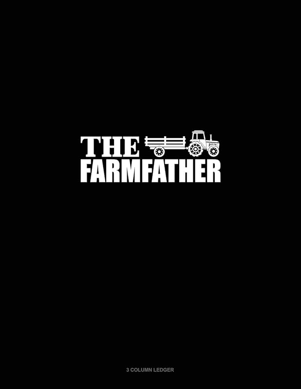 The FarmFather: 3 Column Ledger by Greenyx Publishing