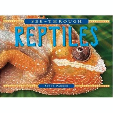 See-Through Reptiles by Steve Parker