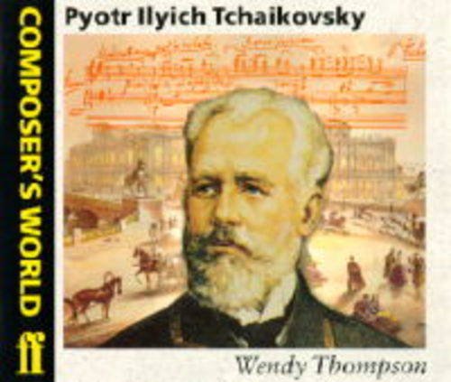 Composer's World -- Peter Ilyich Tchaikovsky (Faber Edition) by Peter Ilyich Tchaikovsky